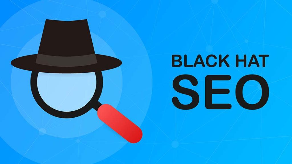 What is Black Hat SEO? How to Do Black Hat SEO?