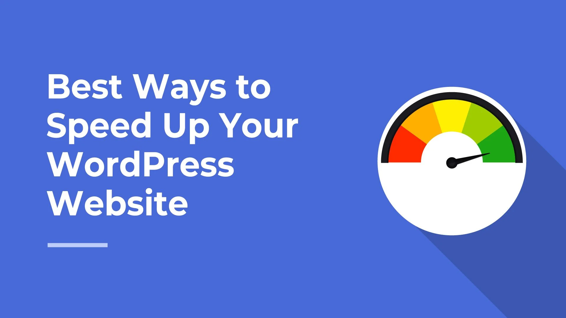 How to Speed Up WordPress Site – 7 Important Steps