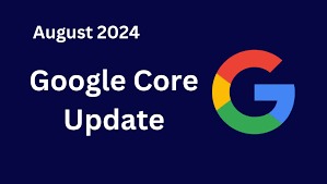 Google August 2024 Core Update