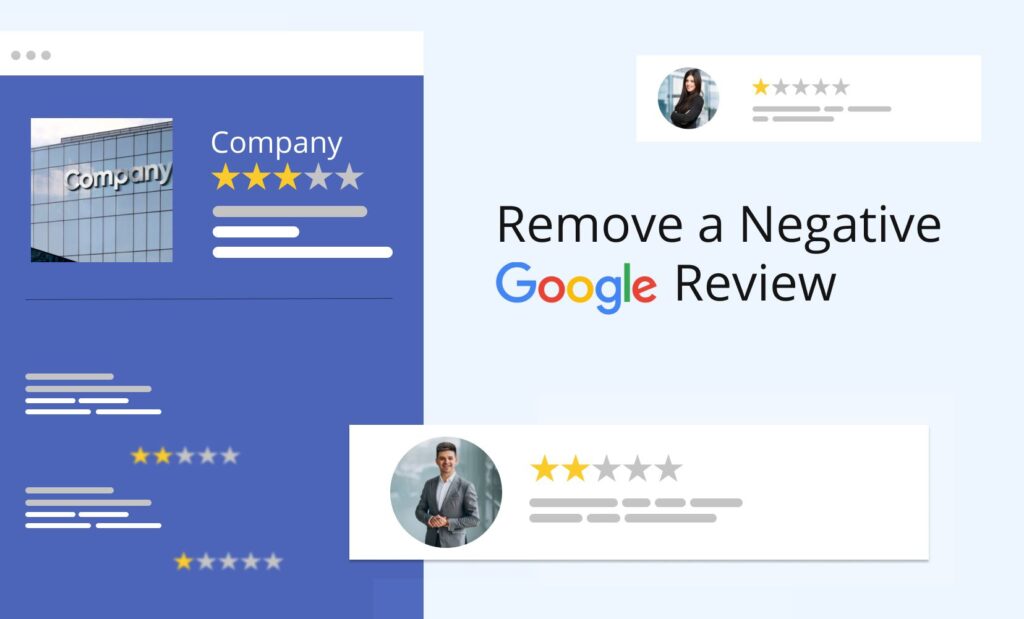 Google Review : How To Remove a Negative Google Review