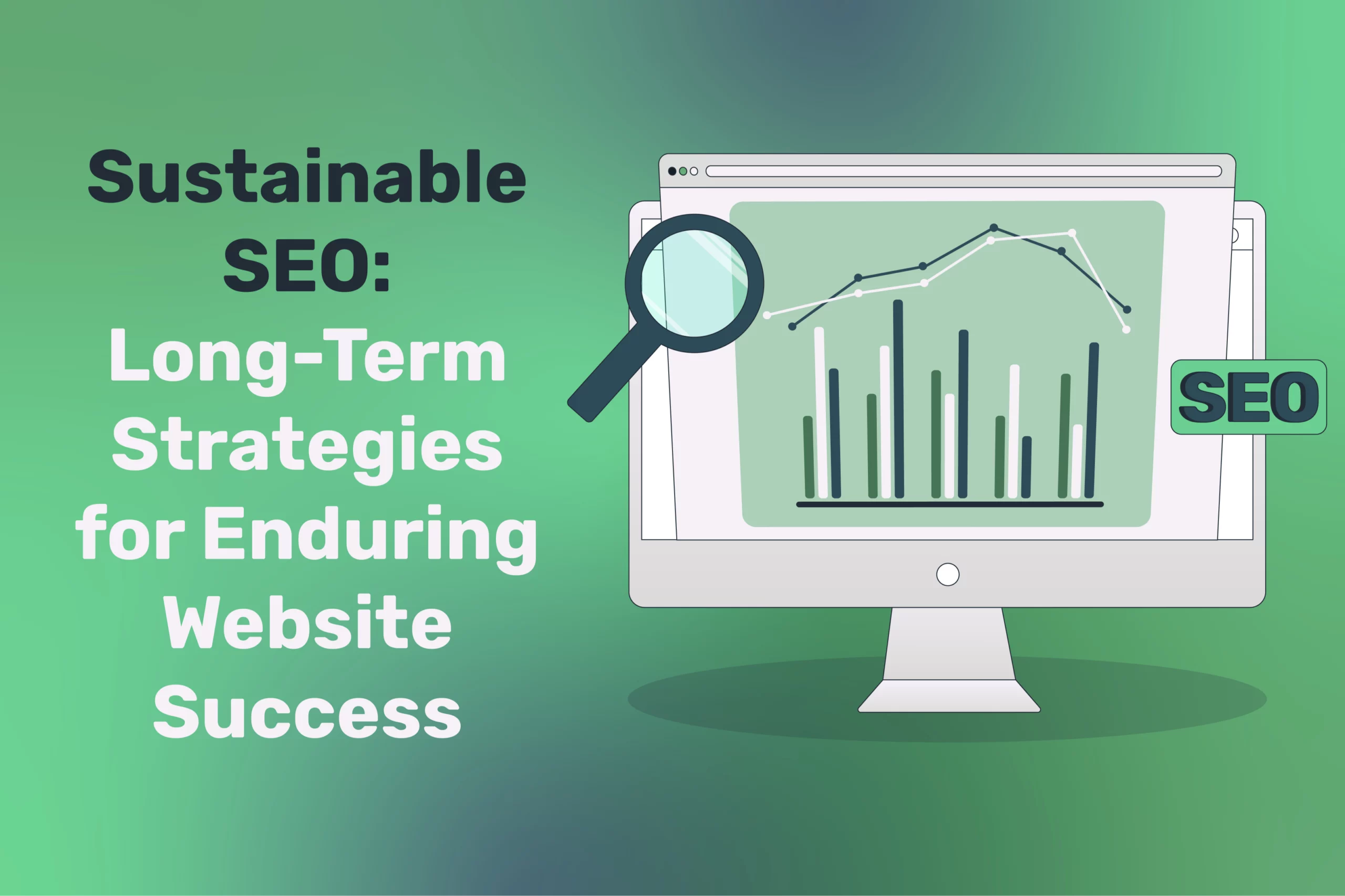 Long-term SEO Strategies: Ensuring Sustainable Success