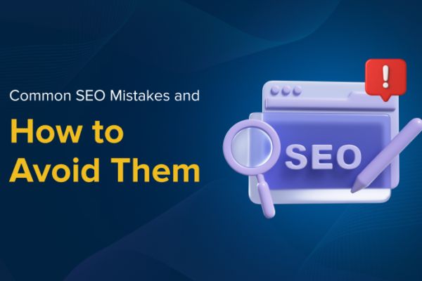 Common SEO Mistakes and How to Avoid Them?